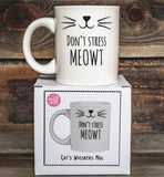 CAT'S WHISKERS DON'T STRESS MEOWT MUG
