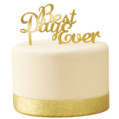 Best Day Ever Gold Cake Topper - Metallic Perfection
